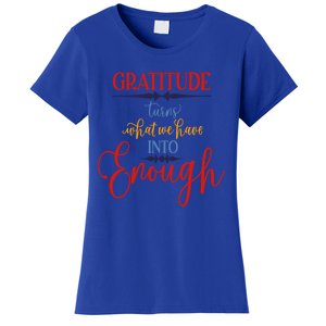 Cool Gratitude Holiday Gobble Thanksgiving Quote Gift Ideas Great Gift Women's T-Shirt