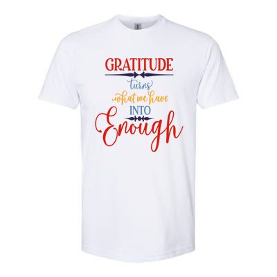 Cool Gratitude Holiday Gobble Thanksgiving Quote Gift Ideas Great Gift Softstyle CVC T-Shirt