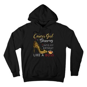 Cancer Girl High Heel Stepping Into My Birthday Like A Boss Hoodie