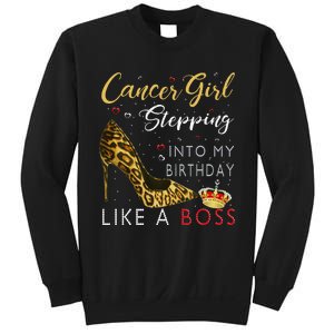 Cancer Girl High Heel Stepping Into My Birthday Like A Boss Sweatshirt