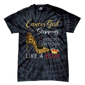 Cancer Girl High Heel Stepping Into My Birthday Like A Boss Tie-Dye T-Shirt