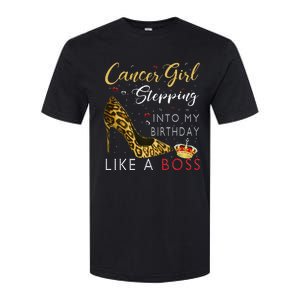 Cancer Girl High Heel Stepping Into My Birthday Like A Boss Softstyle CVC T-Shirt