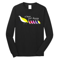 CMon Get Happy Long Sleeve Shirt