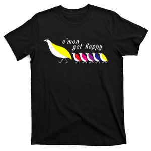 CMon Get Happy T-Shirt