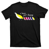 CMon Get Happy T-Shirt