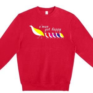 CMon Get Happy Premium Crewneck Sweatshirt