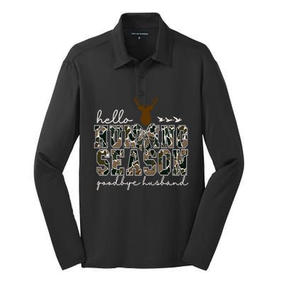 Cute Gift Hello Hunting Season Goodbye Husband Silk Touch Performance Long Sleeve Polo