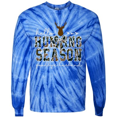 Cute Gift Hello Hunting Season Goodbye Husband Tie-Dye Long Sleeve Shirt