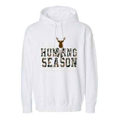 Cute Gift Hello Hunting Season Goodbye Husband Garment-Dyed Fleece Hoodie