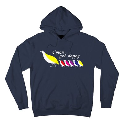 CMon Get Happy Encouraging Positive Quote Hoodie