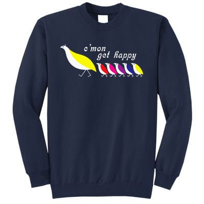 CMon Get Happy Encouraging Positive Quote Tall Sweatshirt