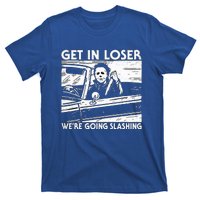 Character Get In Loser WeRe Going Slashing T-Shirt