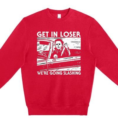 Character Get In Loser WeRe Going Slashing Premium Crewneck Sweatshirt