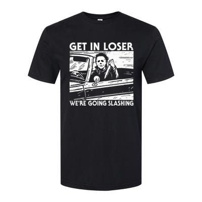 Character Get In Loser WeRe Going Slashing Softstyle CVC T-Shirt