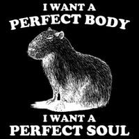Capybara Gifts I Want A Perfect Body I Want A Perfect Soul Bag