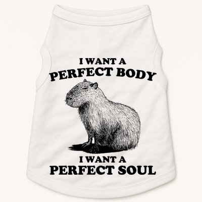 Capybara Gifts I Want A Perfect Body I Want A Perfect Soul Doggie Tank