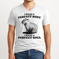 Capybara Gifts I Want A Perfect Body I Want A Perfect Soul V-Neck T-Shirt