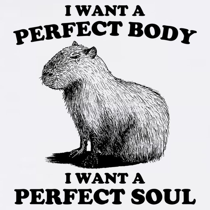 Capybara Gifts I Want A Perfect Body I Want A Perfect Soul Button