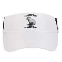 Capybara Gifts I Want A Perfect Body I Want A Perfect Soul Adult Drive Performance Visor