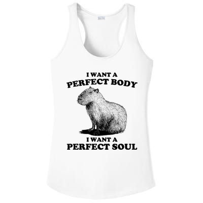 Capybara Gifts I Want A Perfect Body I Want A Perfect Soul Ladies PosiCharge Competitor Racerback Tank