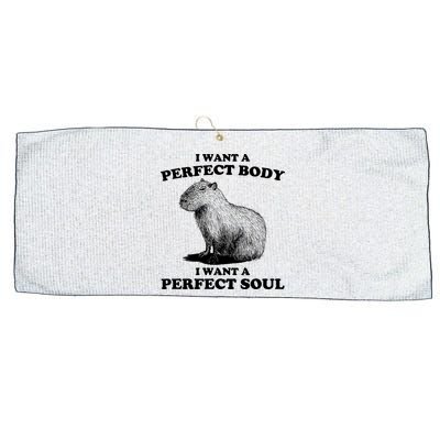 Capybara Gifts I Want A Perfect Body I Want A Perfect Soul Large Microfiber Waffle Golf Towel