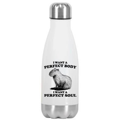 Capybara Gifts I Want A Perfect Body I Want A Perfect Soul Stainless Steel Insulated Water Bottle