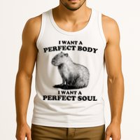 Capybara Gifts I Want A Perfect Body I Want A Perfect Soul Tank Top
