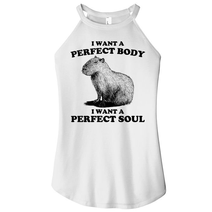 Capybara Gifts I Want A Perfect Body I Want A Perfect Soul Women's Perfect Tri Rocker Tank