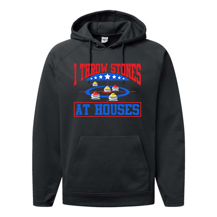 Curling Game I Throw Stones At Houses Curler Curling Great Gift Performance Fleece Hoodie