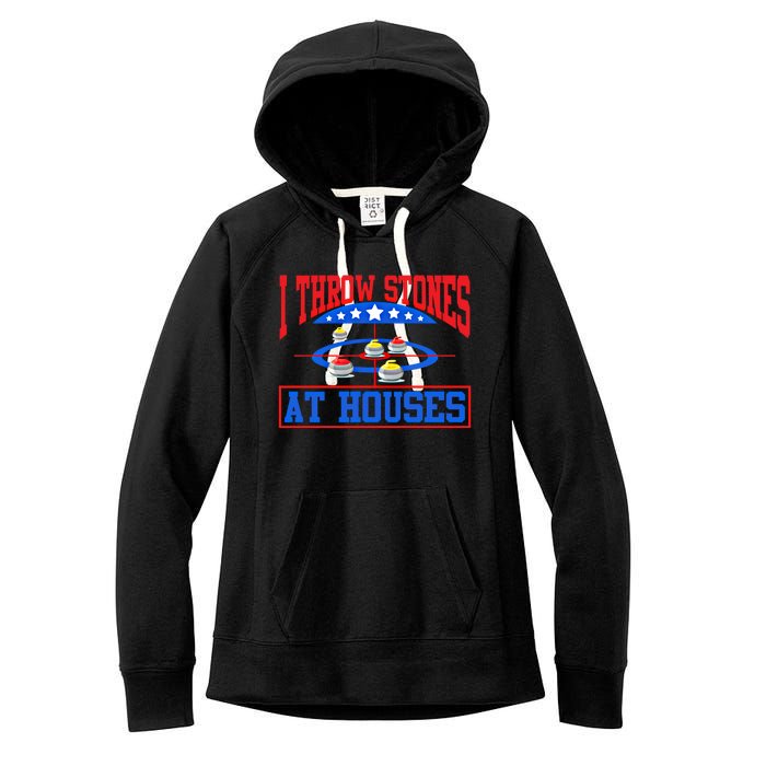 Curling Game I Throw Stones At Houses Curler Curling Great Gift Women's Fleece Hoodie