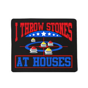 Curling Game I Throw Stones At Houses Curler Curling Great Gift Mousepad