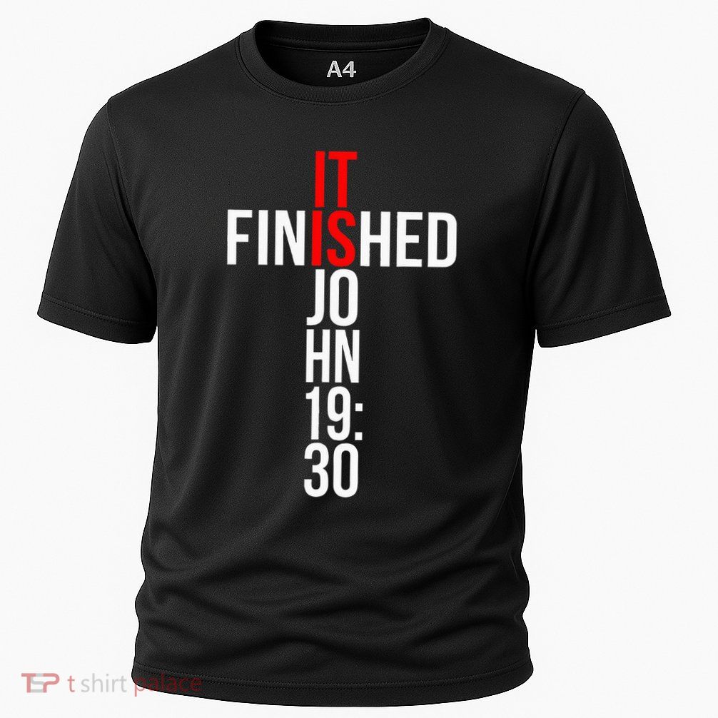Christian Gift Idea It Is Finished Gospel Bible Verse Performance Shirt