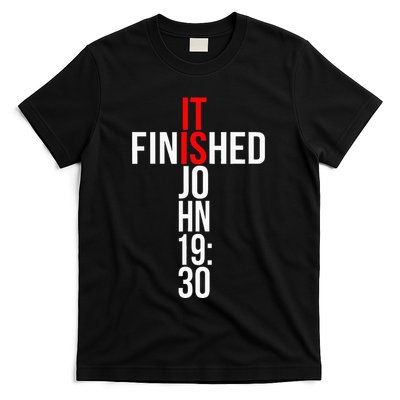 Christian Gift Idea It Is Finished Gospel Bible Verse T-Shirt