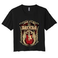 Classic Guitar I Know ItS Only Rock And Roll Crest Cute Gift Crop Top