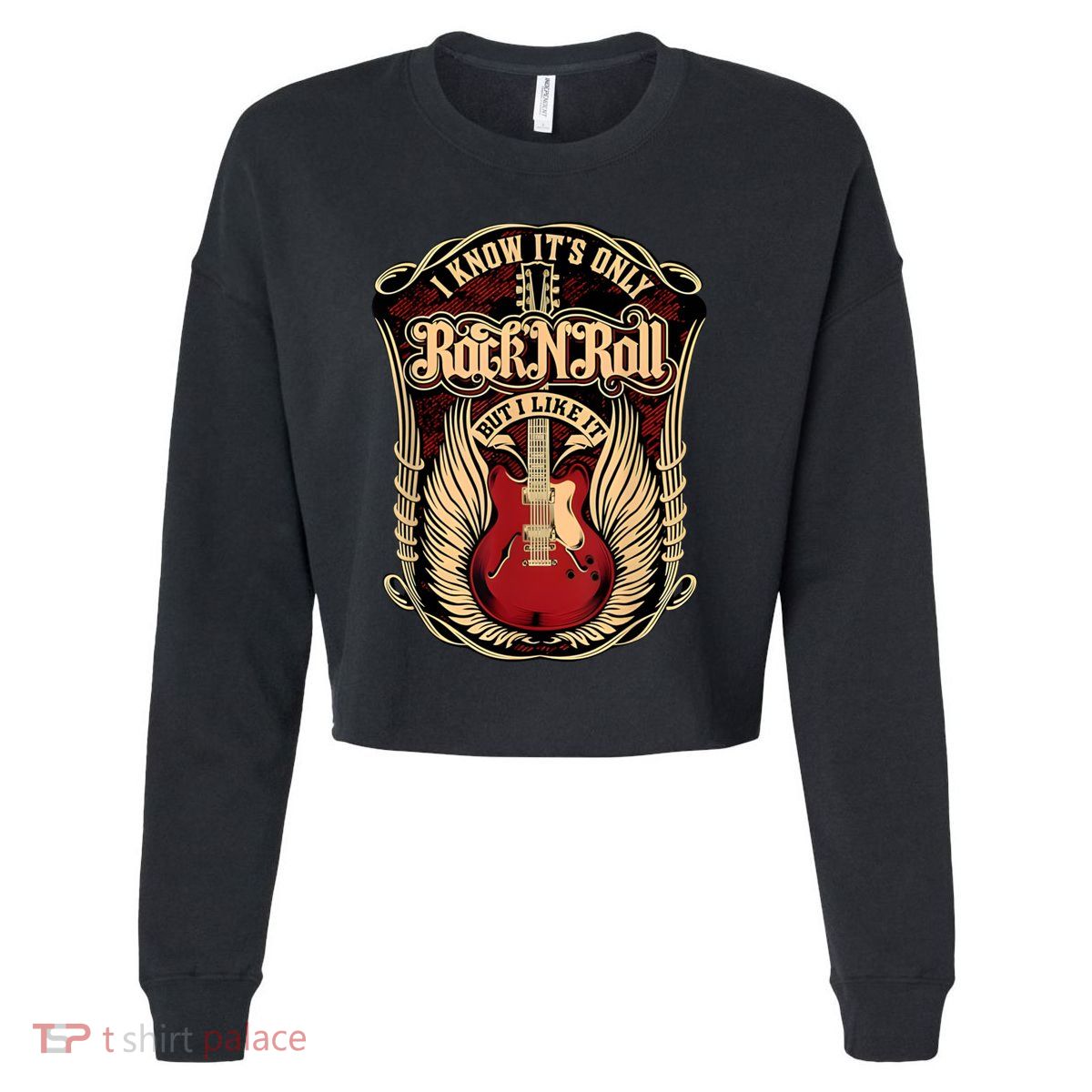 Classic Guitar I Know ItS Only Rock And Roll Crest Cute Gift Cropped Pullover Crew
