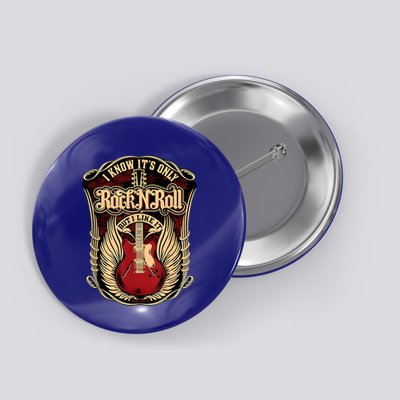 Classic Guitar I Know ItS Only Rock And Roll Crest Cute Gift Button
