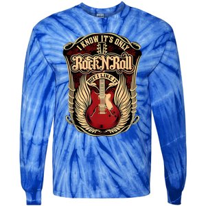 Classic Guitar I Know ItS Only Rock And Roll Crest Cute Gift Tie-Dye Long Sleeve Shirt