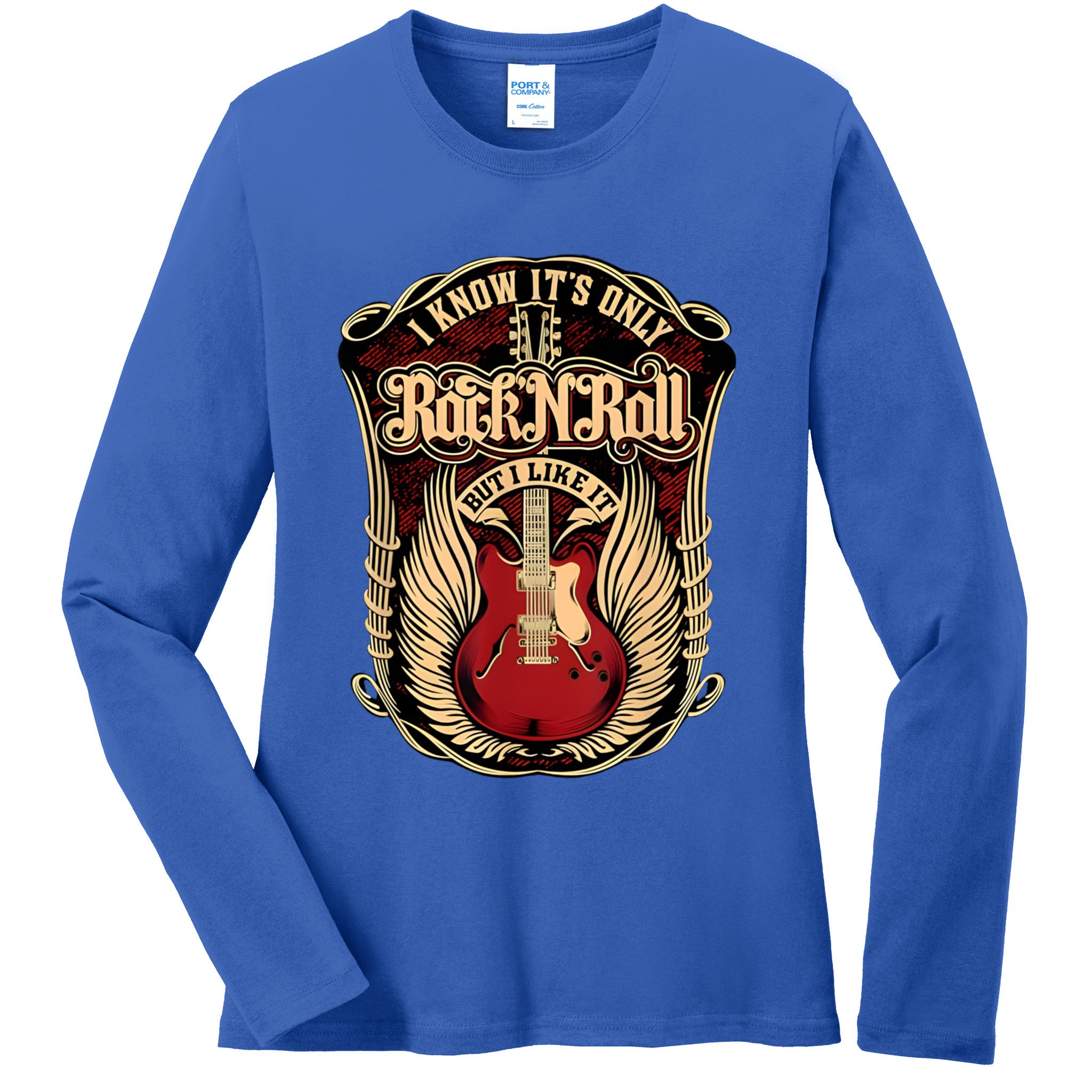 Classic Guitar I Know ItS Only Rock And Roll Crest Cute Gift Ladies Long Sleeve Shirt