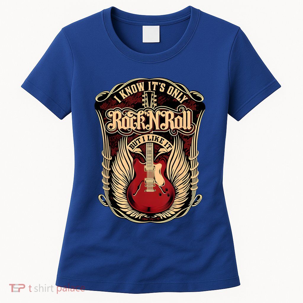 Classic Guitar I Know ItS Only Rock And Roll Crest Cute Gift Womens T-Shirt