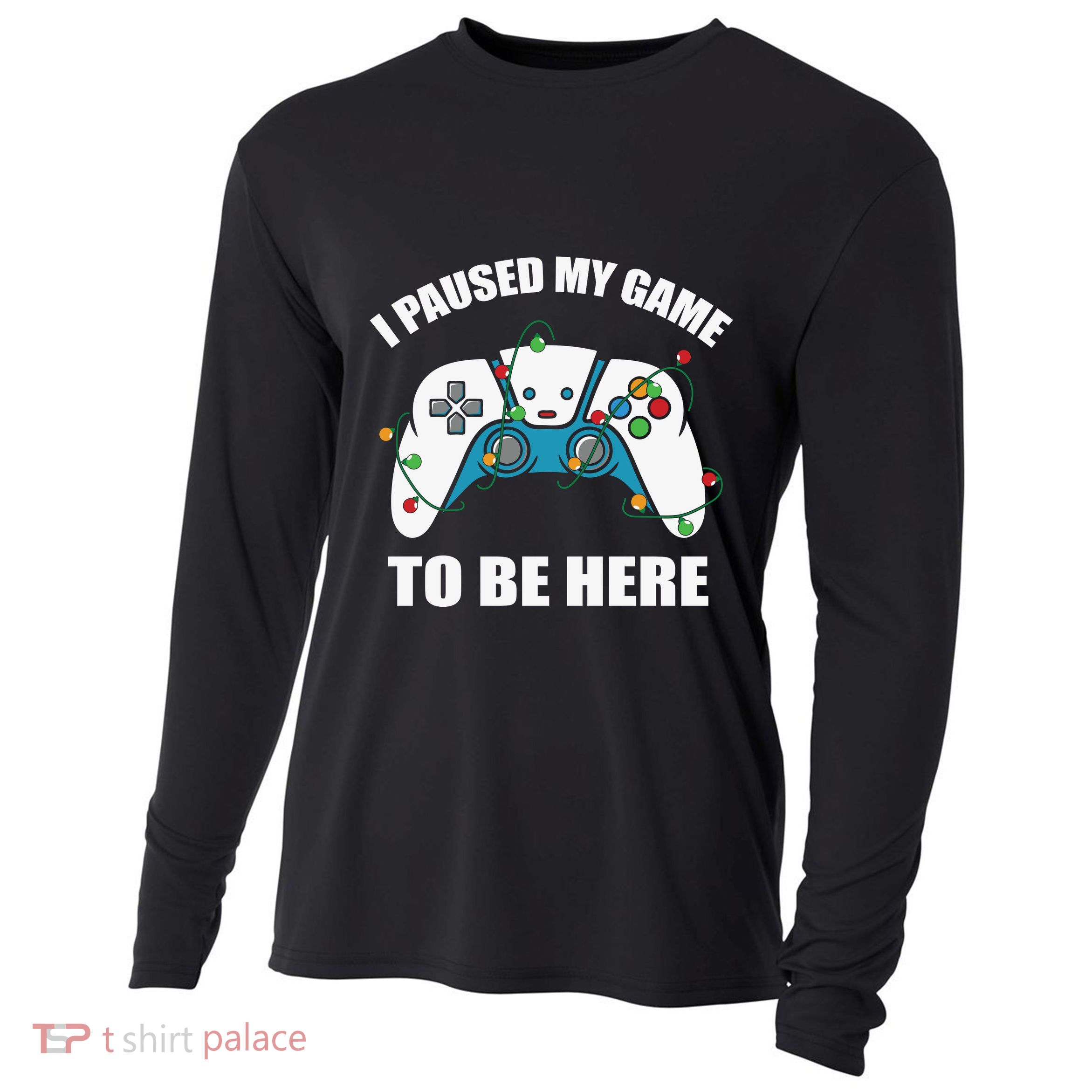 Christmas Gamer I Paused My Game To Be Here Cooling Performance Long Sleeve Crew