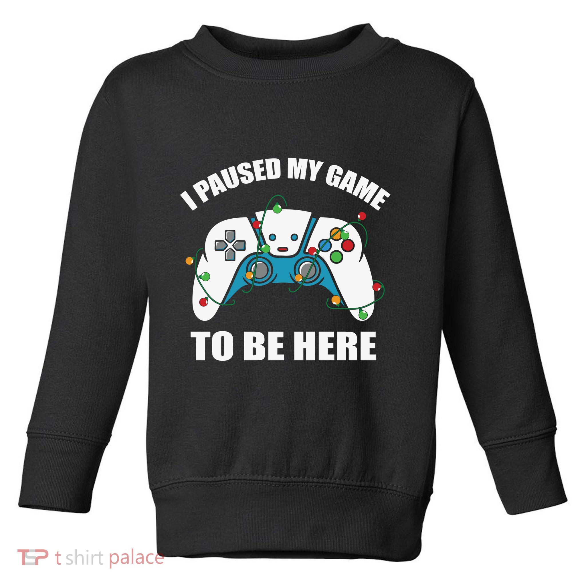 Christmas Gamer I Paused My Game To Be Here Toddler Sweatshirt