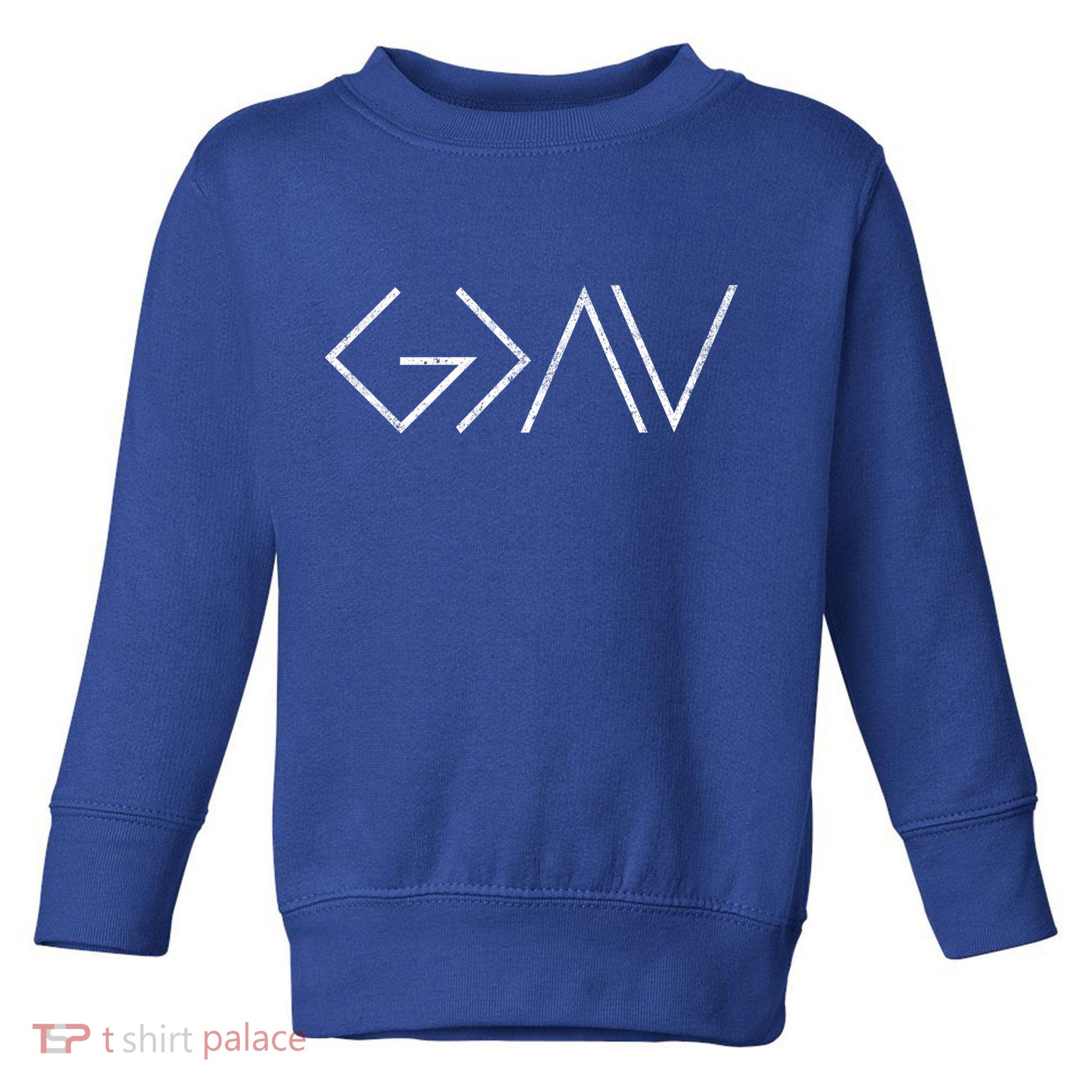 Christian God Is Greater Than The Highs And Lows Gift Toddler Sweatshirt