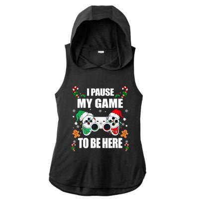 Christmas Gamer I Paused My Game To Be Here Video Gamer Xmas Meaningful Gift Ladies PosiCharge Tri-Blend Wicking Draft Hoodie Tank