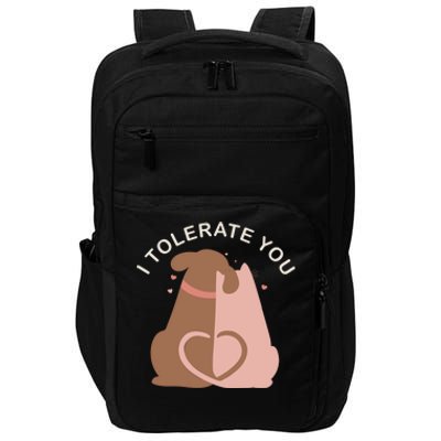 Couples Gift I Tolerate You Cat And Dog Husband Wife Gift Impact Tech Backpack