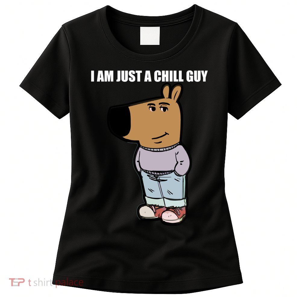 Chill Guy Womens T-Shirt