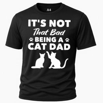 Cat Grandpa Its Not That Bad Being A Cat Dad Cat Daddy Gift Performance Shirt