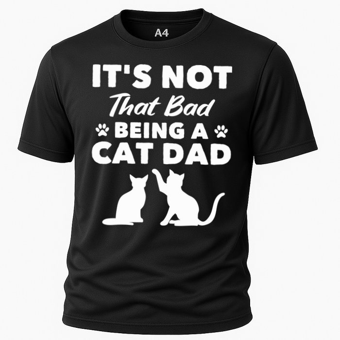Cat Grandpa Its Not That Bad Being A Cat Dad Cat Daddy Gift Performance Shirt