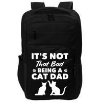 Cat Grandpa Its Not That Bad Being A Cat Dad Cat Daddy Gift Impact Tech Backpack