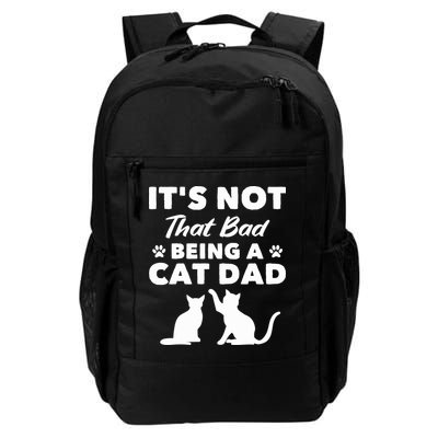 Cat Grandpa Its Not That Bad Being A Cat Dad Cat Daddy Gift Backpack