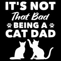 Cat Grandpa Its Not That Bad Being A Cat Dad Cat Daddy Gift Bucket Hat